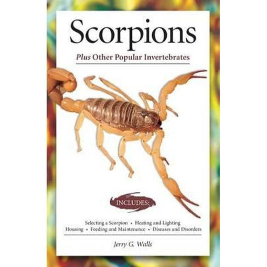 Australian Scorpions Manual | Book | By Jerry G Walls | 96 Pages | Full Colour