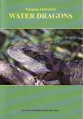 Keeping Australian Water Dragons Manual | Book | By Jason Goulding & Darren Green | 37 pages | Full Colour